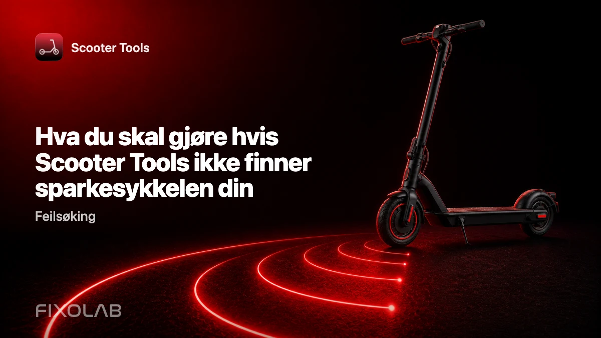 Hva du skal gjøre hvis Scooter Tools ikke finner sparkesykkelen din Hva du skal gjøre hvis Scooter Tools ikke finner sparkesykkelen din