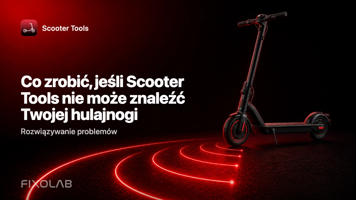 Co zrobić, jeśli Scooter Tools nie może znaleźć Twojej hulajnogi Co zrobić, jeśli Scooter Tools nie może znaleźć Twojej hulajnogi