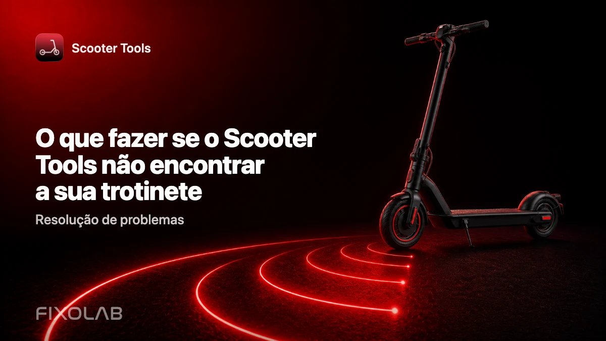 O que fazer se a Scooter Tools não encontrar a sua trotinete