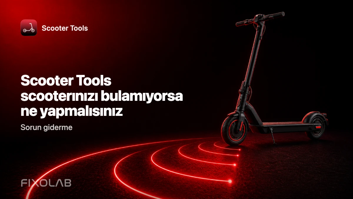 Scooter Tools Scooterınızı Bulamıyorsa Ne Yapmalısınız Scooter Tools Scooterınızı Bulamıyorsa Ne Yapmalısınız