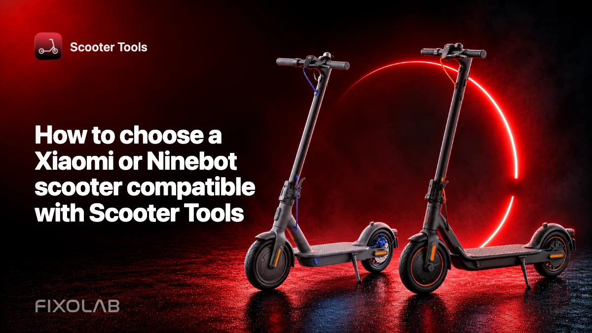 How to choose a Xiaomi or Ninebot scooter compatible with Scooter Tools