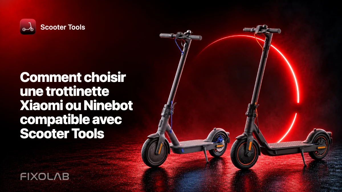 Comment choisir une trottinette Xiaomi ou Ninebot compatible avec Scooter Tools