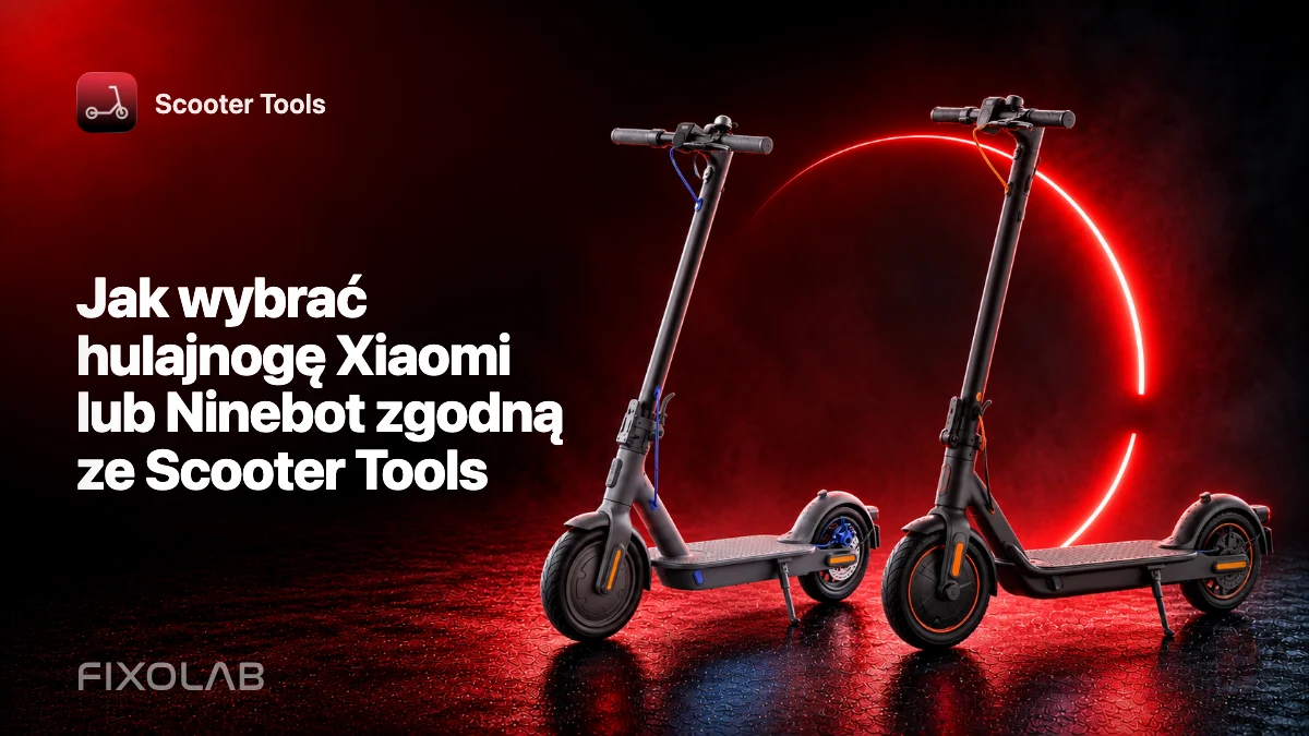 Jak wybrać hulajnogę Xiaomi lub Ninebot zgodną ze Scooter Tools Jak wybrać hulajnogę Xiaomi lub Ninebot zgodną ze Scooter Tools