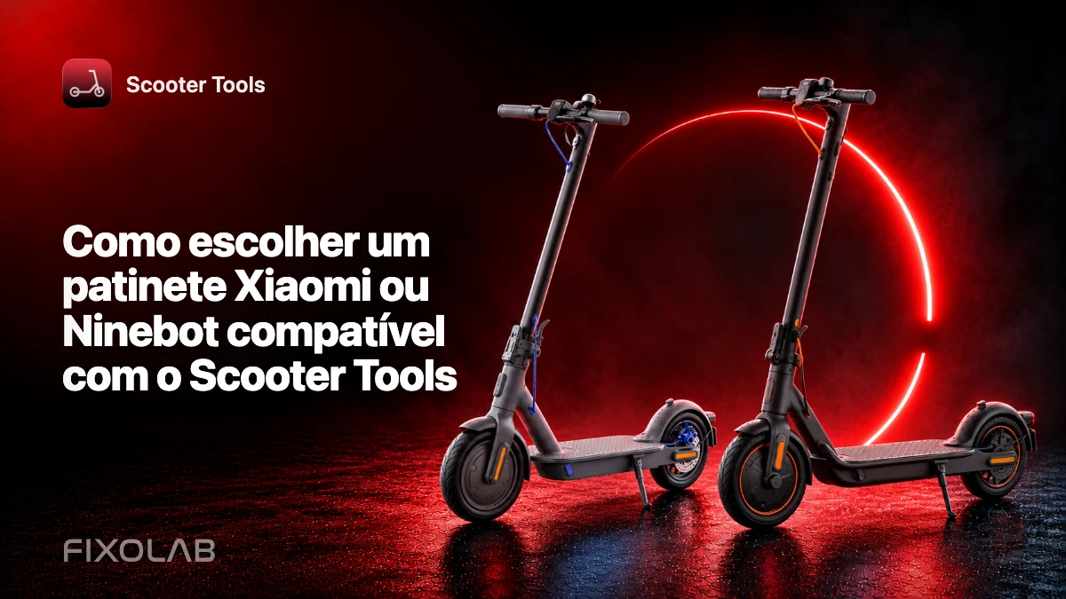 Como escolher um patinete Xiaomi ou Ninebot compatível com o Scooter Tools