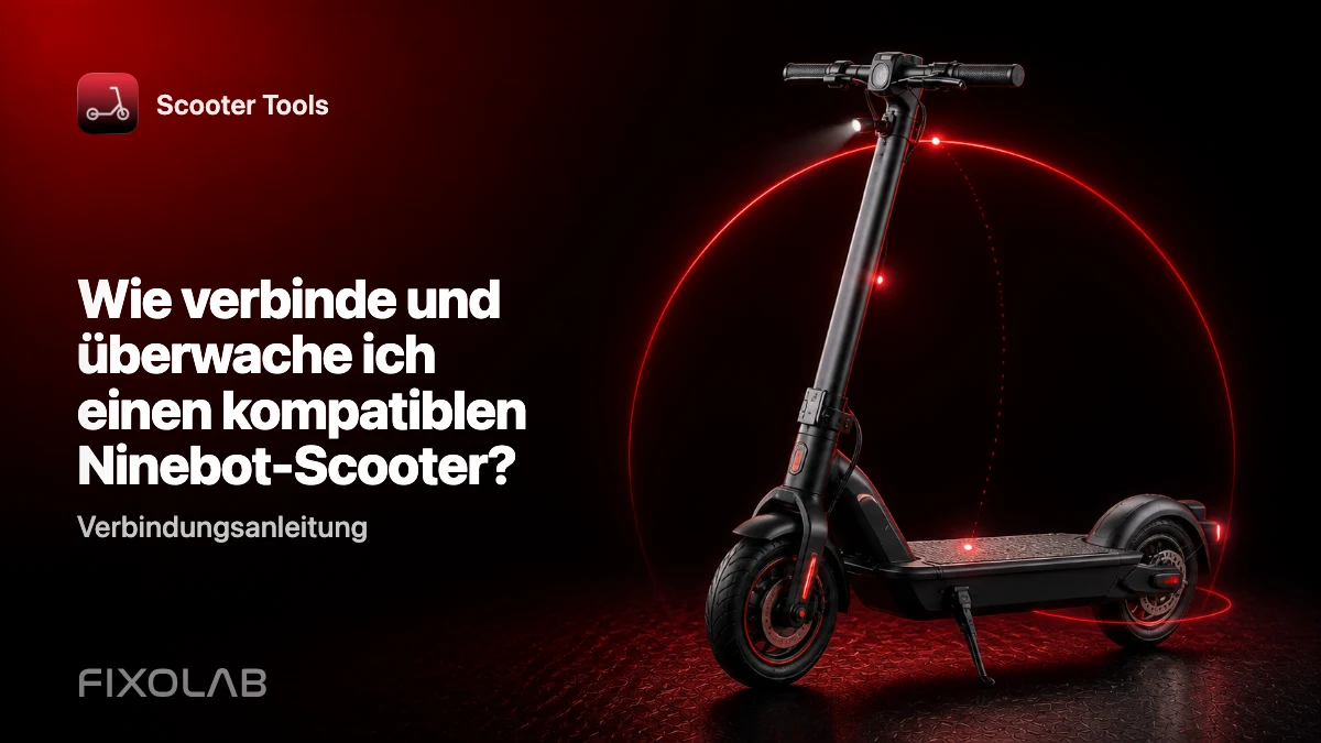 So verbindest und überwachst du einen kompatiblen Ninebot-Scooter mit Scooter Tools