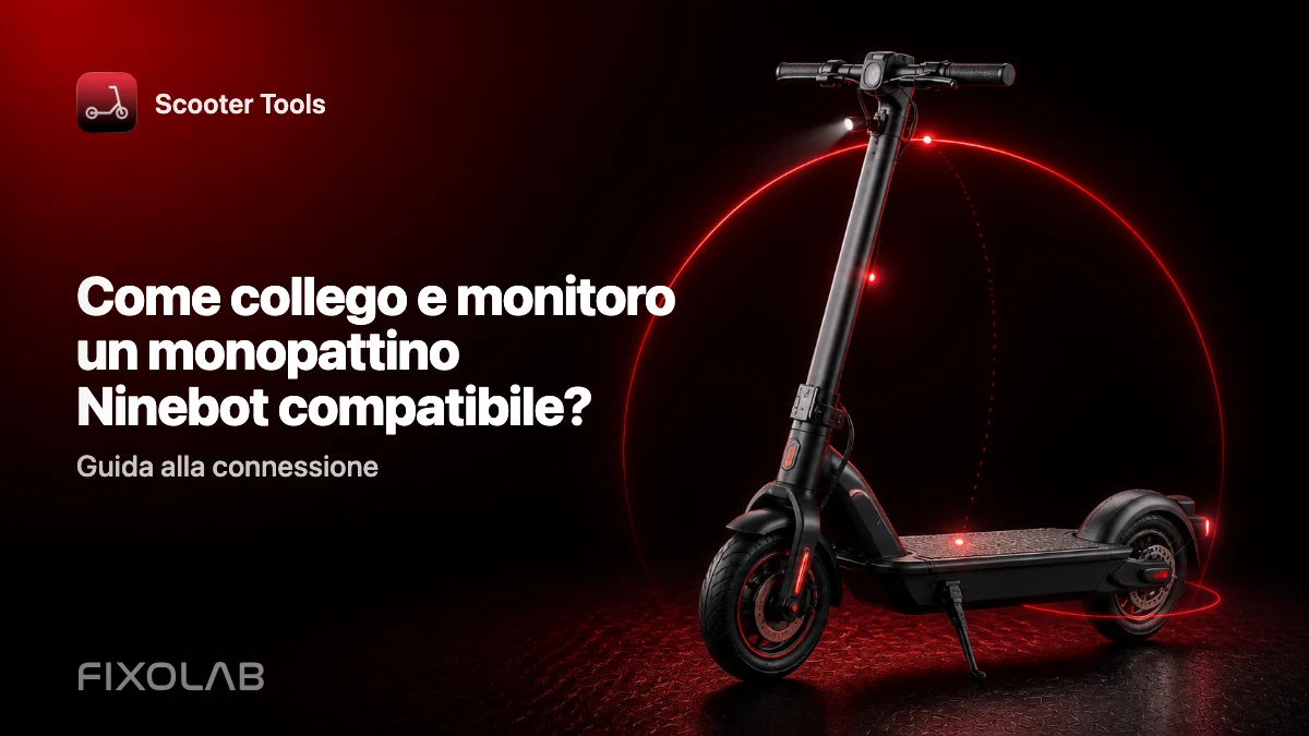 Come collegare e monitorare un monopattino Ninebot compatibile con Scooter Tools Come collegare e monitorare un monopattino Ninebot compatibile con Scooter Tools