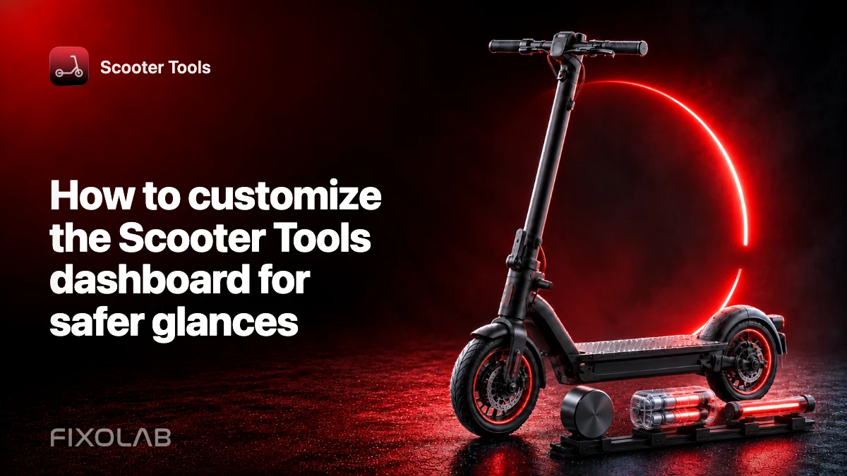 How to customize the Scooter Tools dashboard for safer glances