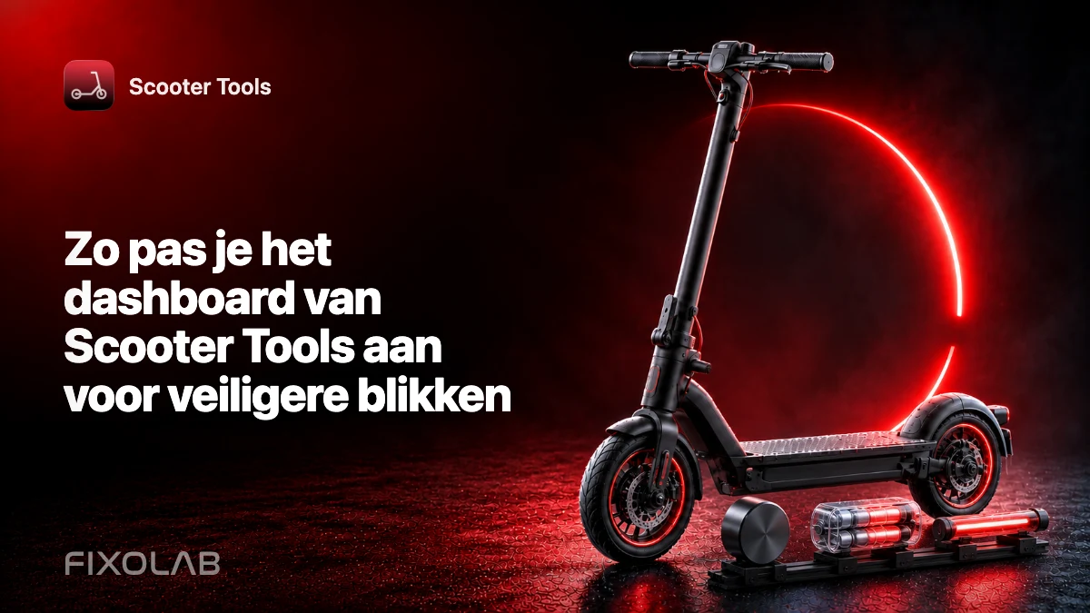 Zo pas je het dashboard van Scooter Tools aan voor veiligere blikken Zo pas je het dashboard van Scooter Tools aan voor veiligere blikken