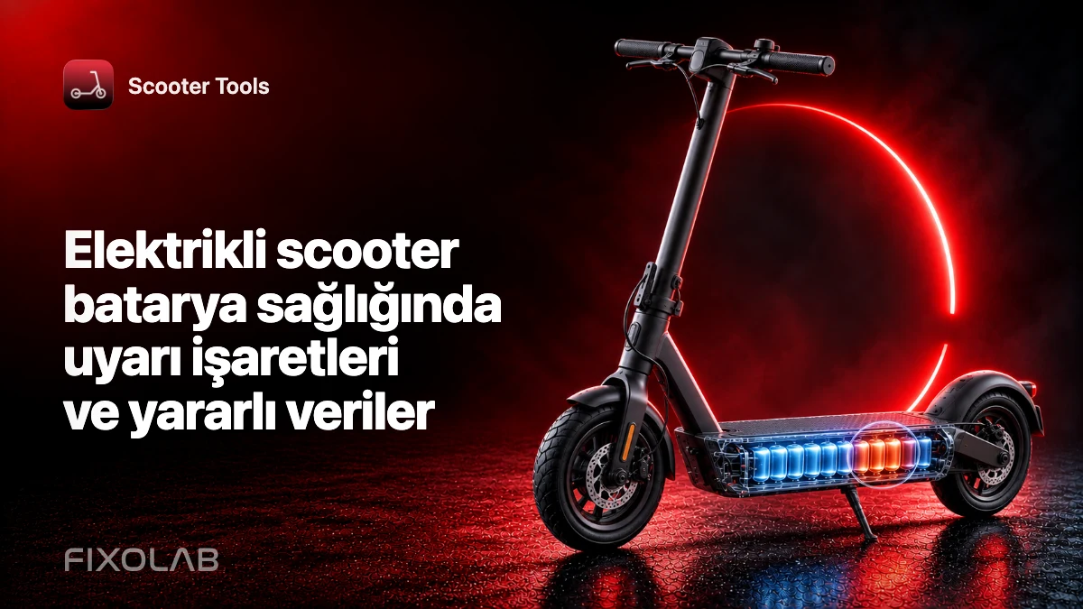 Elektrikli scooter batarya sağlığında uyarı işaretleri ve yararlı veriler