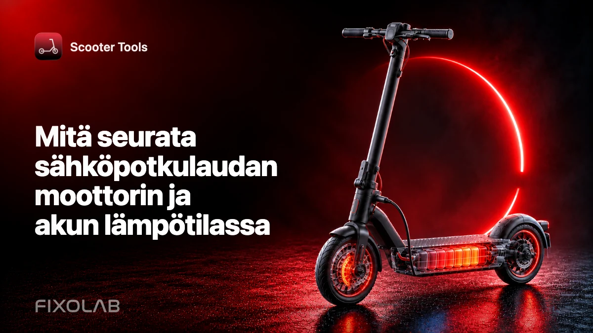Mitä seurata sähköpotkulaudan moottorin ja akun lämpötilassa