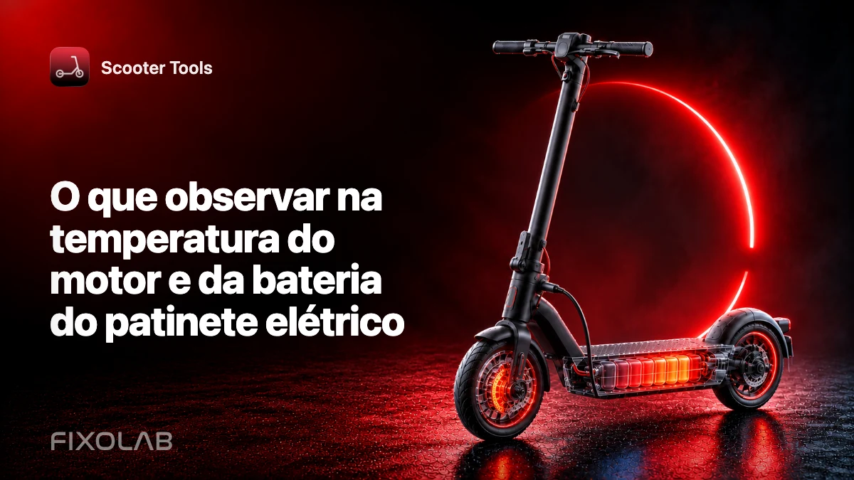 O que observar na temperatura do motor e da bateria do patinete elétrico
