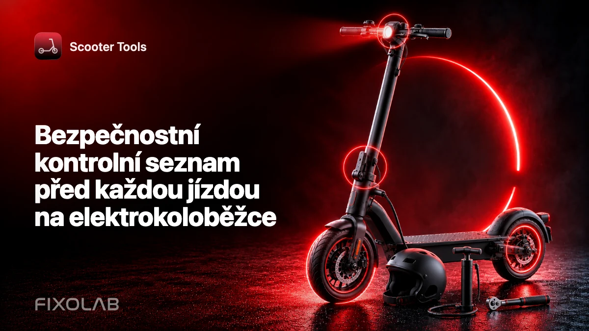 Bezpečnostní kontrolní seznam před každou jízdou na elektrokoloběžce Bezpečnostní kontrolní seznam před každou jízdou na elektrokoloběžce