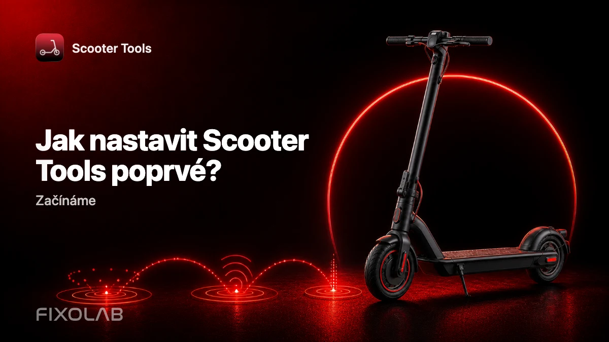 Kompletní návod k prvnímu nastavení Scooter Tools Kompletní návod k prvnímu nastavení Scooter Tools