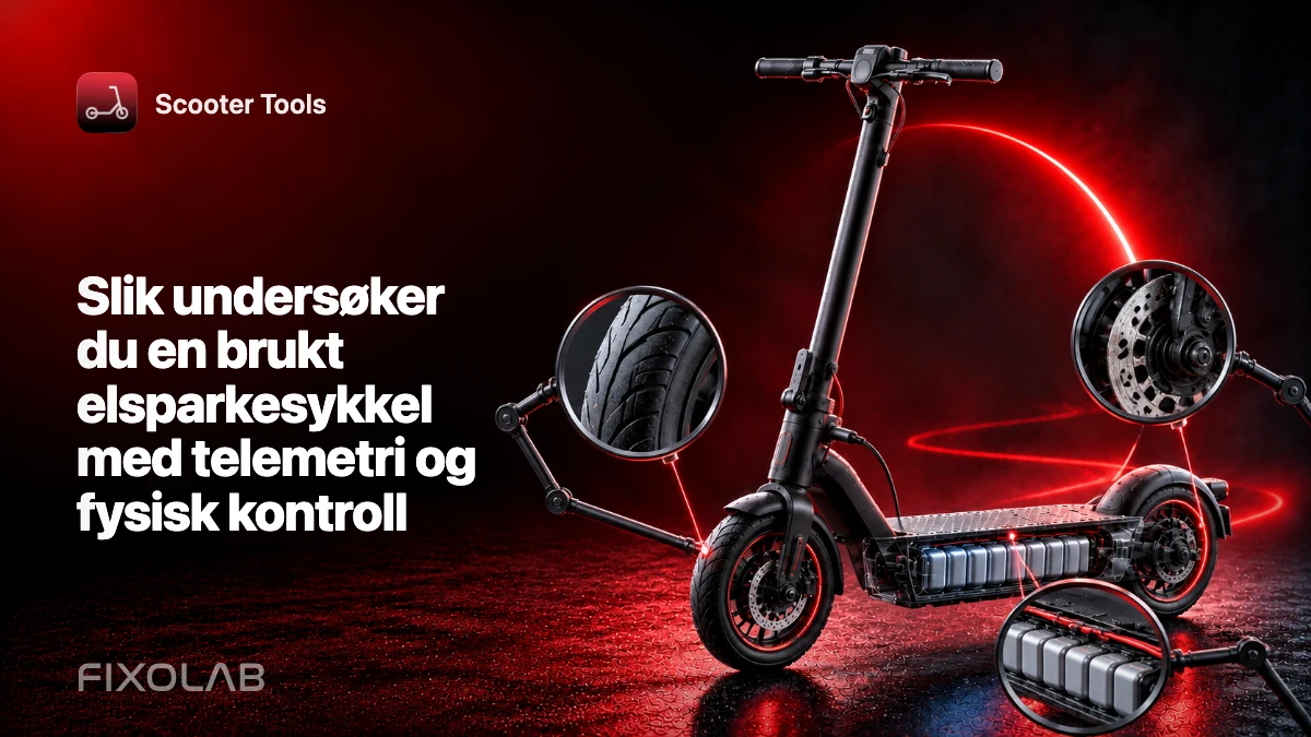 Slik undersøker du en brukt elsparkesykkel med telemetri og fysisk kontroll Slik undersøker du en brukt elsparkesykkel med telemetri og fysisk kontroll