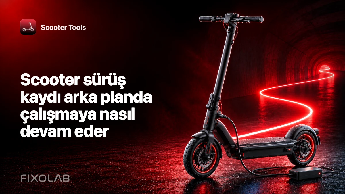 Scooter sürüş kaydı arka planda çalışmaya nasıl devam eder