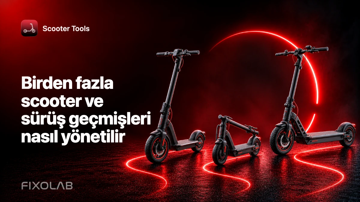 Birden fazla scooter ve sürüş geçmişleri nasıl yönetilir Birden fazla scooter ve sürüş geçmişleri nasıl yönetilir
