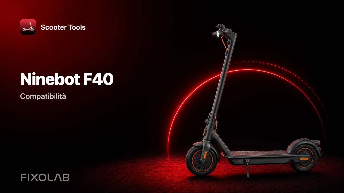 Ninebot F40: compatibilità con Scooter Tools Ninebot F40: compatibilità con Scooter Tools