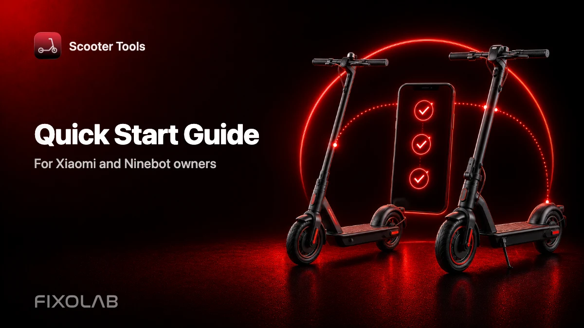 Quick Start Guide (For Xiaomi and Ninebot owners) Quick Start Guide (For Xiaomi and Ninebot owners)