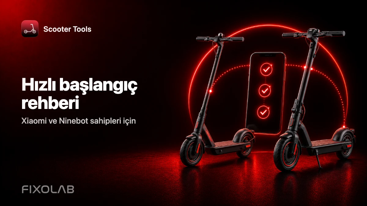 Hızlı başlangıç rehberi (Xiaomi ve Ninebot sahipleri için)