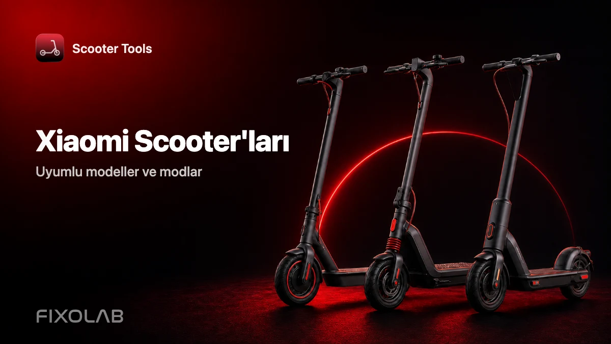 Scooter Tools ile Uyumlu Xiaomi Scooter'ları: Modeller ve Modlar
